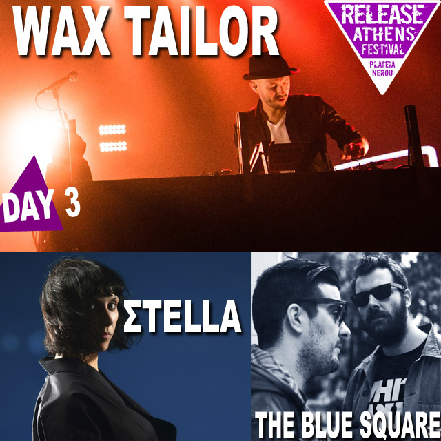 Poster για Wax Tailor, ΣΤΕLLA, The Blue Square για το Release Athens Festival 2017