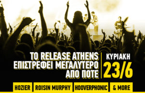 Release Athens Festival 2019 Hozier- Roisin Murphy- Hooverphonic