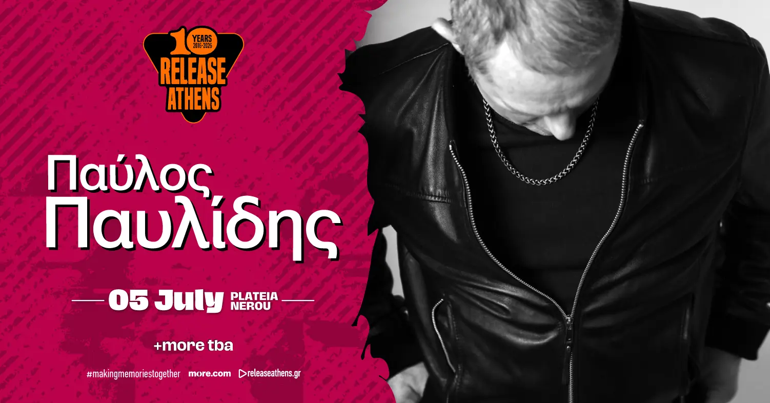 Παύλος Παυλίδης στο Release Athens 2026: Μια βραδιά γεμάτη ελληνικό ροκ και συναίσθημα